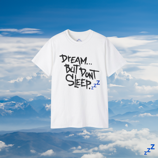 DREAM BUT DON'T SLEEP
